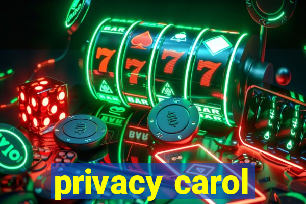 privacy carol